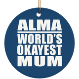 Alma World's Okayest Mum - Circle Ornament