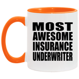 Most Awesome Insurance Underwriter - 11oz Accent Mug Orange