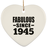 79th Birthday Fabulous Since 1945 - Heart Ornament