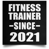 Fitness Trainer Since 2021 - Poster Square
