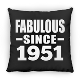 73rd Birthday Fabulous Since 1951 - Throw Pillow Black
