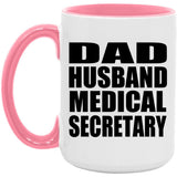Dad Husband Medical Secretary - 15oz Accent Mug Pink