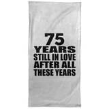 75th Anniversary 75 Years Still In Love After These Years - Hand Towel