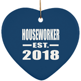 Houseworker Established EST. 2018 - Heart Ornament