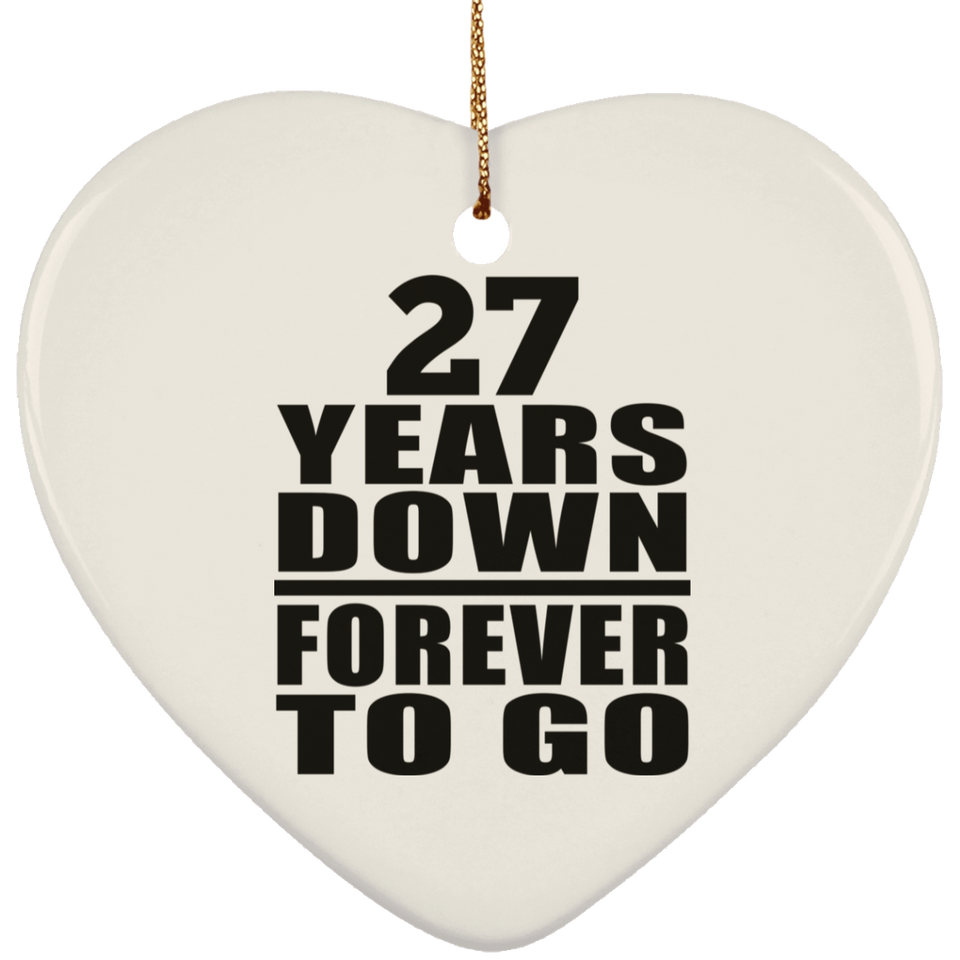 27th Anniversary 27 Years Down Forever to Go - Heart Ornament