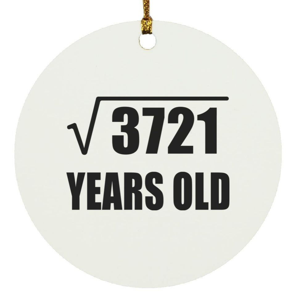 61st Birthday Square Root of 3721 Years Old - Circle Ornament