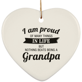 Proud of Many Things In Life, Nothing Beats Being a Grandpa - Heart Ornament