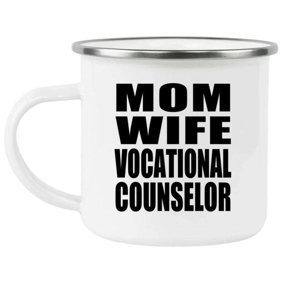 Mom Wife Vocational Counselor - 12oz Camping Mug
