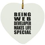 Being Web Developer Makes Life Special - Heart Ornament