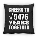 74th Anniversary Cheers To Square Root of 5476 Years Together - Throw Pillow Black