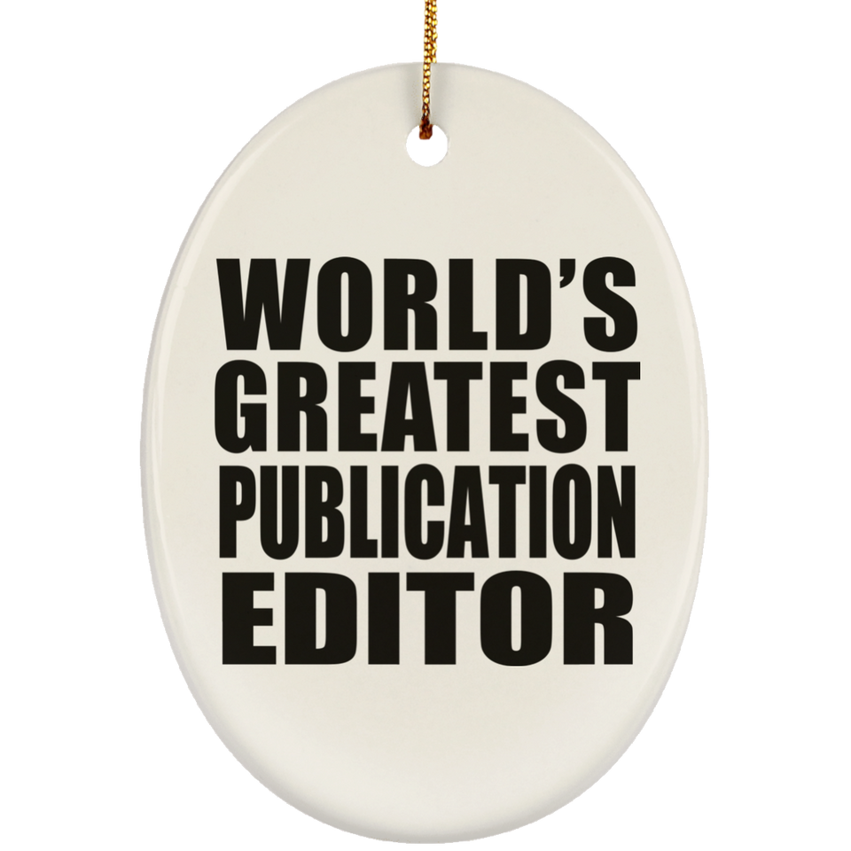 World's Greatest Publication Editor - Oval Ornament