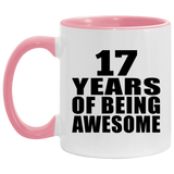 17th Birthday 17 Years Of Being Awesome - 11oz Accent Mug Pink