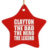 Clayton The Dad The Hero The Legend - Star Ornament