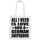 All I Need Is Love And A German Sheprador - Tote Bag White
