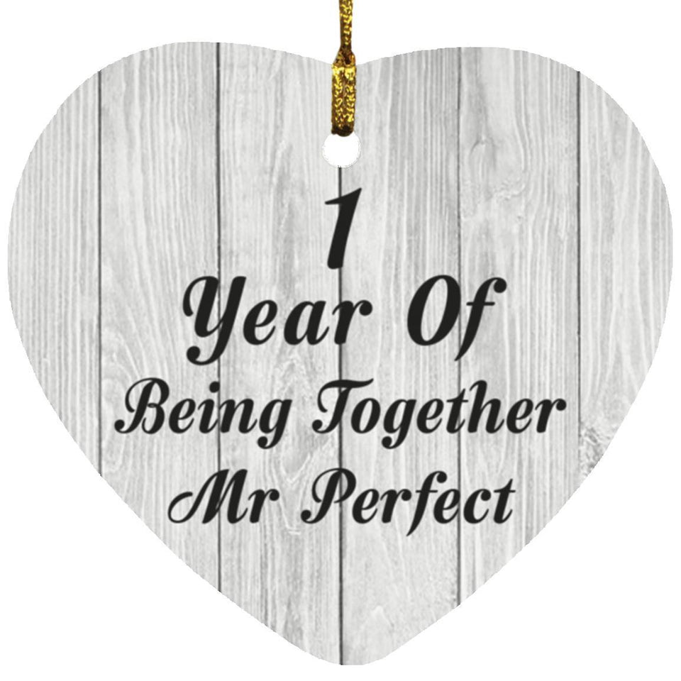 1st Anniversary 1 Year Of Being Mr Perfect - Heart Ornament F