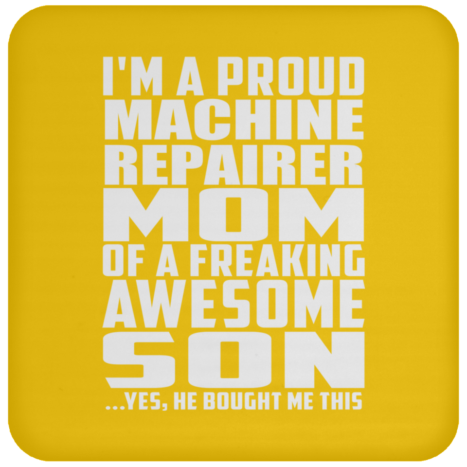 Proud Machine Repairer Mom Of Awesome Son - Drink Coaster