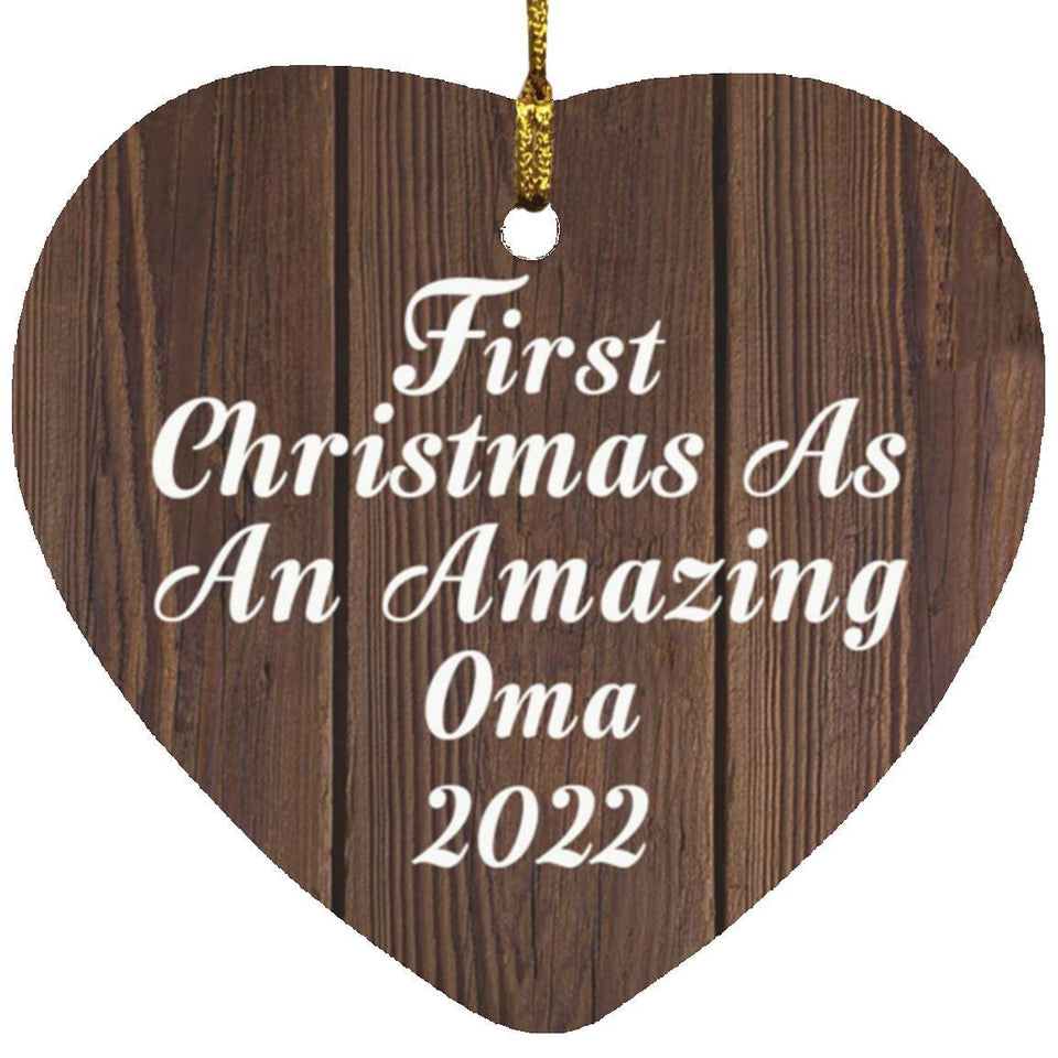 First Christmas As An Amazing Oma 2022 - Heart Ornament D