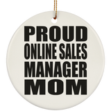 Proud Online Sales Manager Mom - Circle Ornament