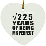 15th Anniversary Square Root of 225 Years of Mr Perfect - Heart Ornament