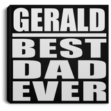 Gerald Best Dad Ever - Canvas Square