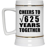 25th Anniversary Cheers To Square Root of 625 Years Together - Beer Stein