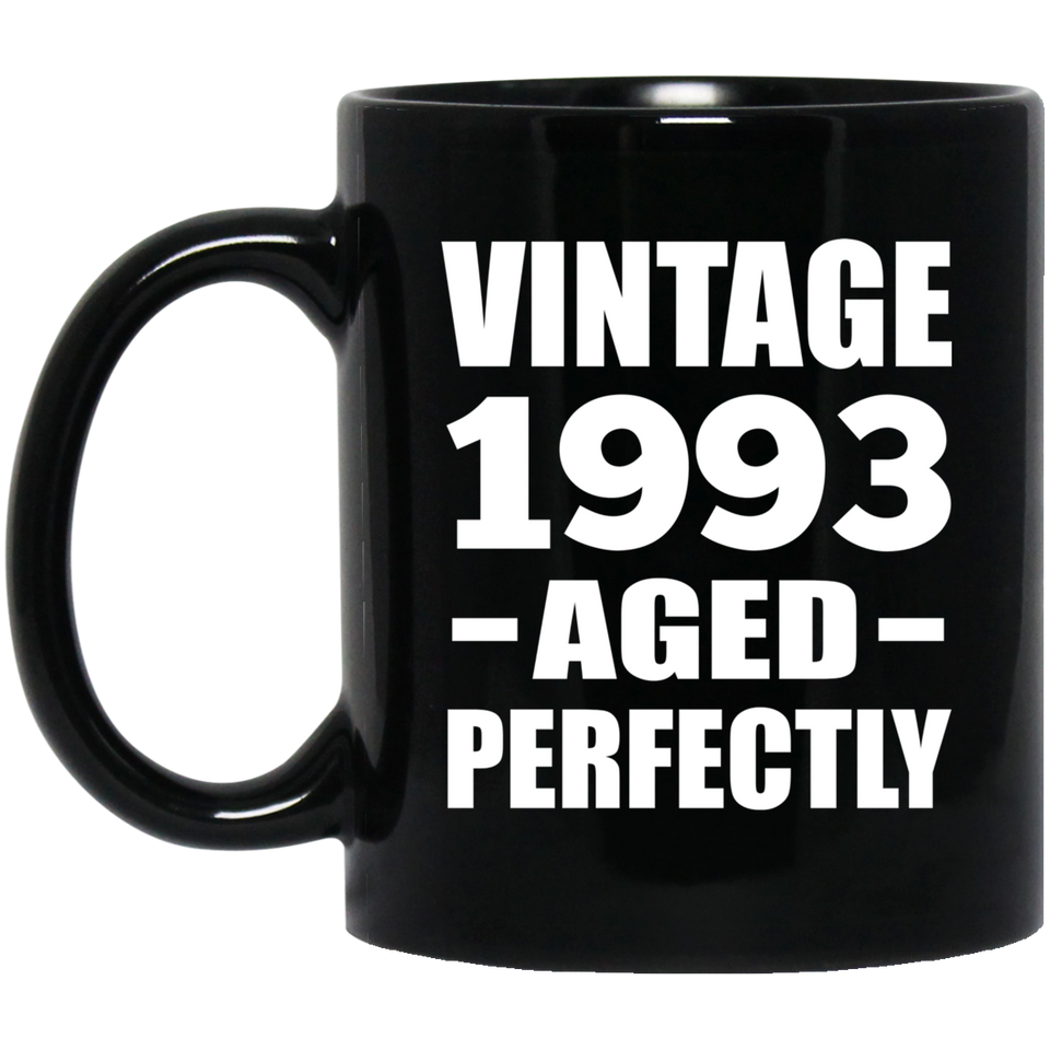 31st Birthday Vintage 1993 Aged Perfectly - 11oz Coffee Mug Black