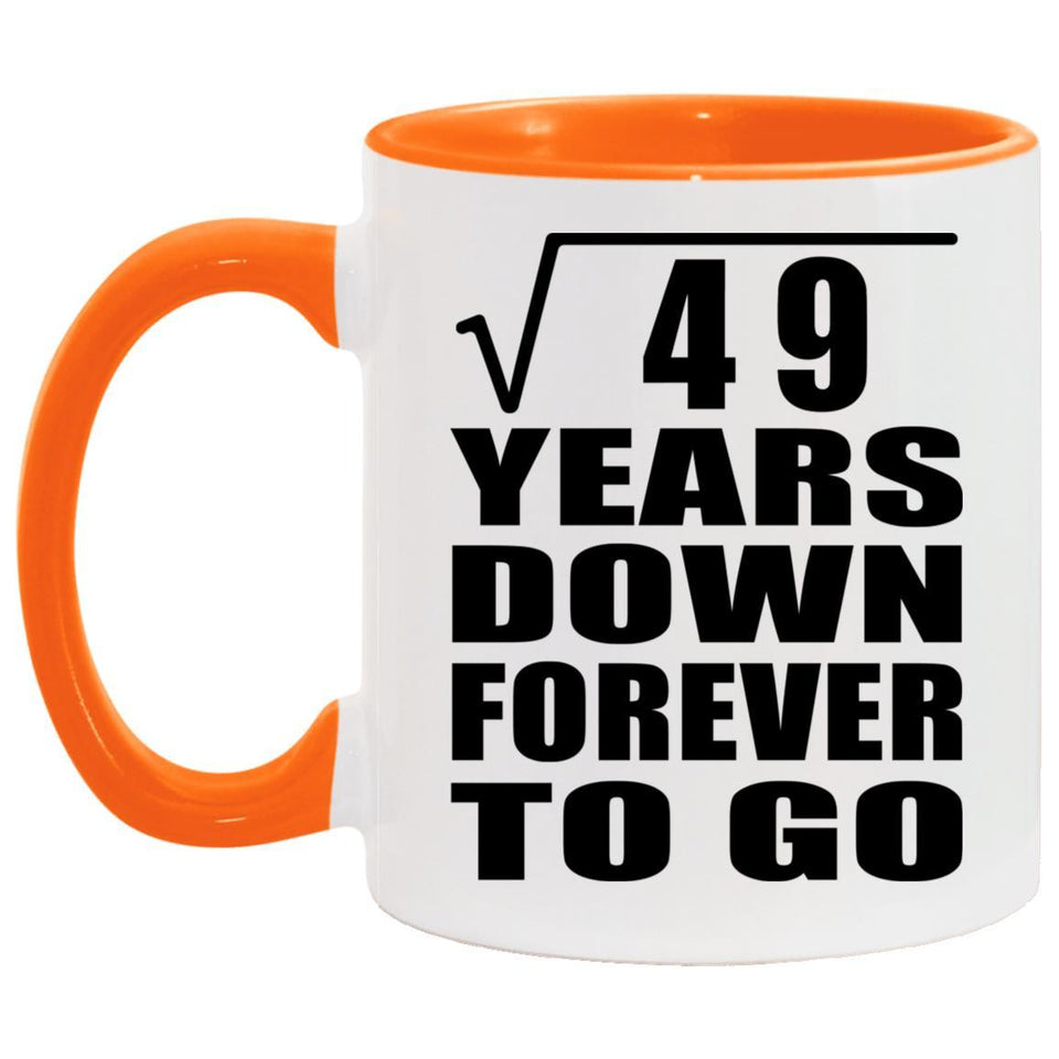 7th Anniversary Square Root of 49 Years Down Forever To Go - 11oz Accent Mug Orange