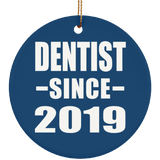 Dentist Since 2019 - Circle Ornament