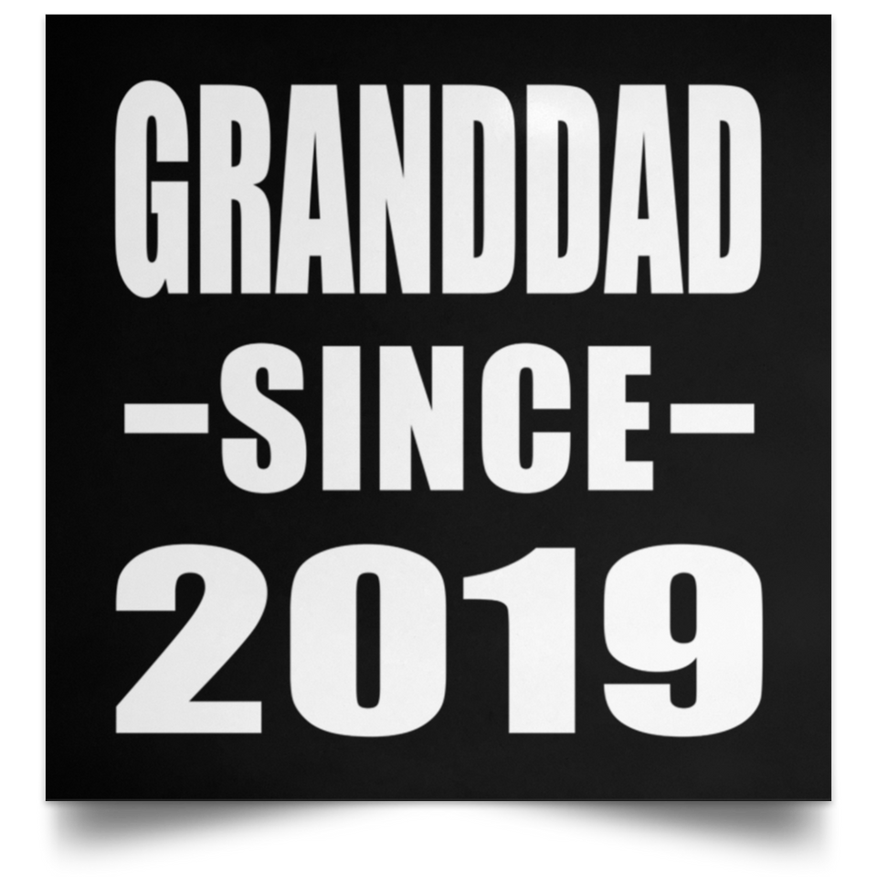 Granddad Since 2019 - Poster Square