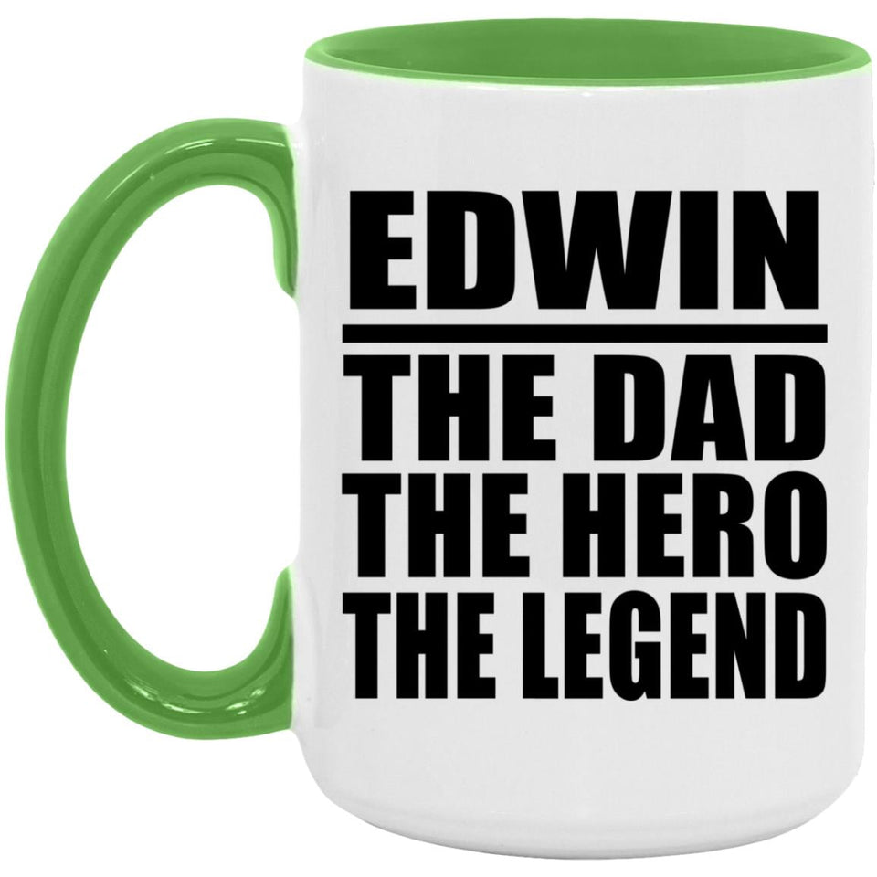 Edwin The Dad The Hero The Legend - 15oz Accent Mug Green