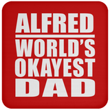 Alfred World's Okayest Dad - Drink Coaster