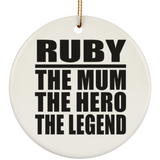 Ruby The Mum The Hero The Legend - Circle Ornament