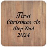First Christmas As Step Dad 2024 - Drink Coaster C