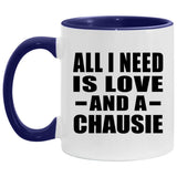 All I Need Is Love And A Chausie - 11oz Accent Mug Purple