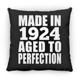 100th Birthday Made In 1924 Aged to Perfection - Throw Pillow Black