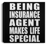 Being Insurance Agent Makes Life Special - Canvas Square