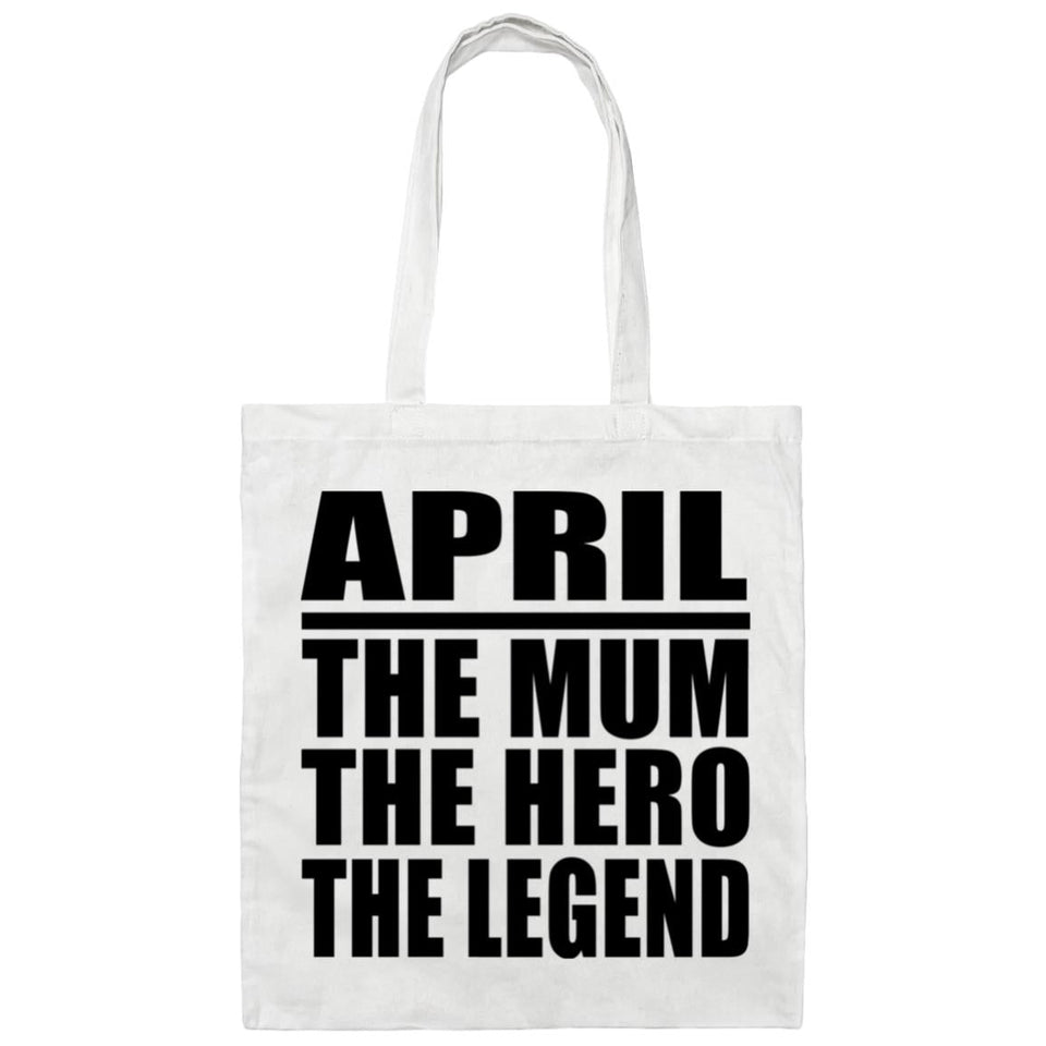 April The Mum The Hero The Legend - Tote Bag White