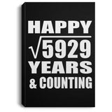 Happy 77th Anniversary Square Root of 5929 Years & Counting - Canvas Portrait