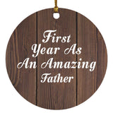 First Year As An Amazing Father - Circle Ornament D