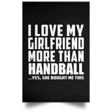 I Love My Girlfriend More Than Handball - Poster Portrait