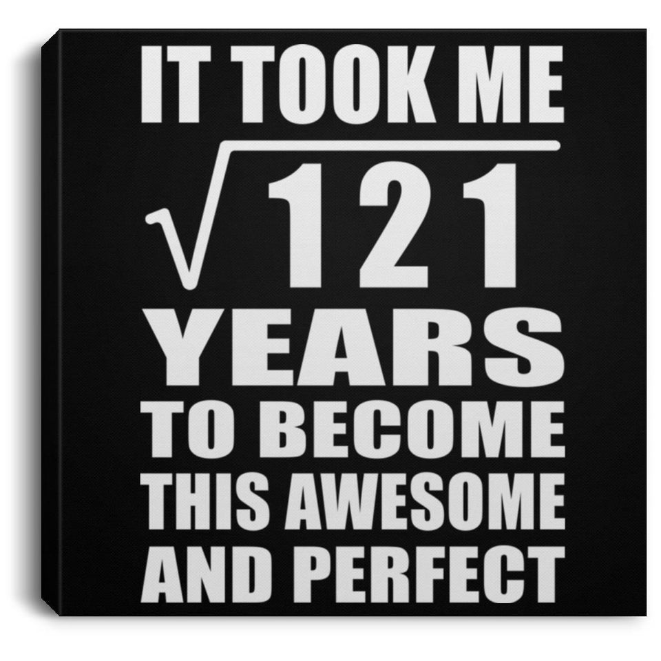 11th Birthday Took Square Root of 121 Years To Awesome - Canvas Square