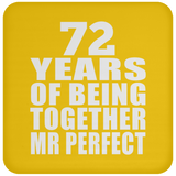 72nd Anniversary 72 Years Of Being Mr Perfect - Drink Coaster