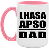 Lhasa Apso Dad - 15oz Accent Mug Pink