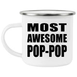 Most Awesome Pop-Pop - 12oz Camping Mug