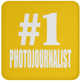 Number One #1 Photojournalist - Drink Coaster