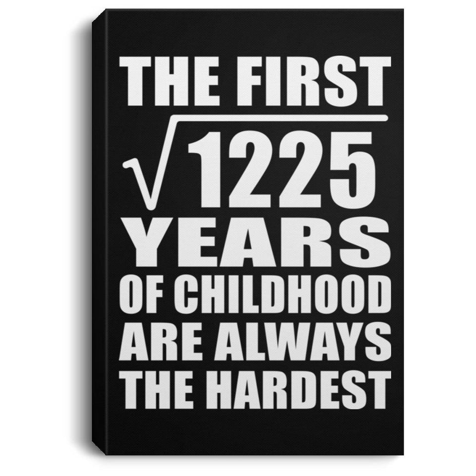 35th Birthday Square Root of 1225 Years of Childhood - Canvas Portrait