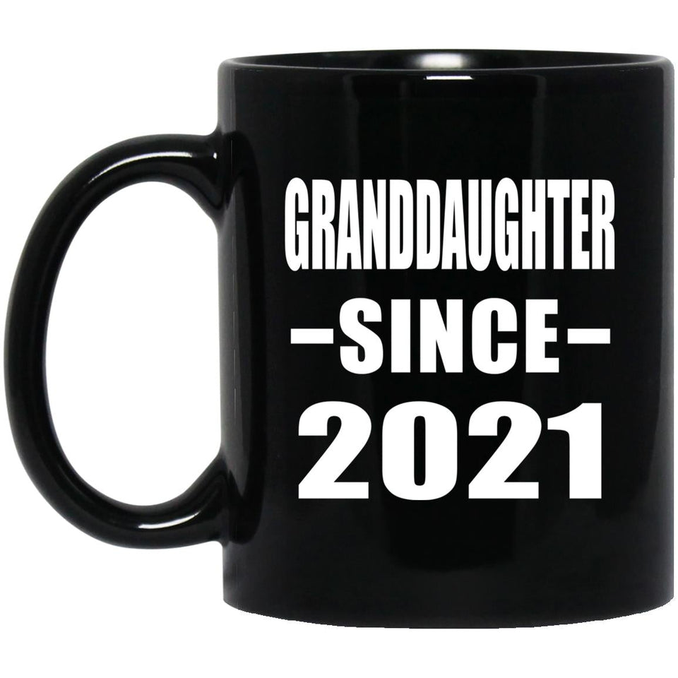 Granddaughter Since 2021 - 11oz Coffee Mug Black