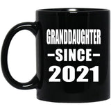 Granddaughter Since 2021 - 11oz Coffee Mug Black