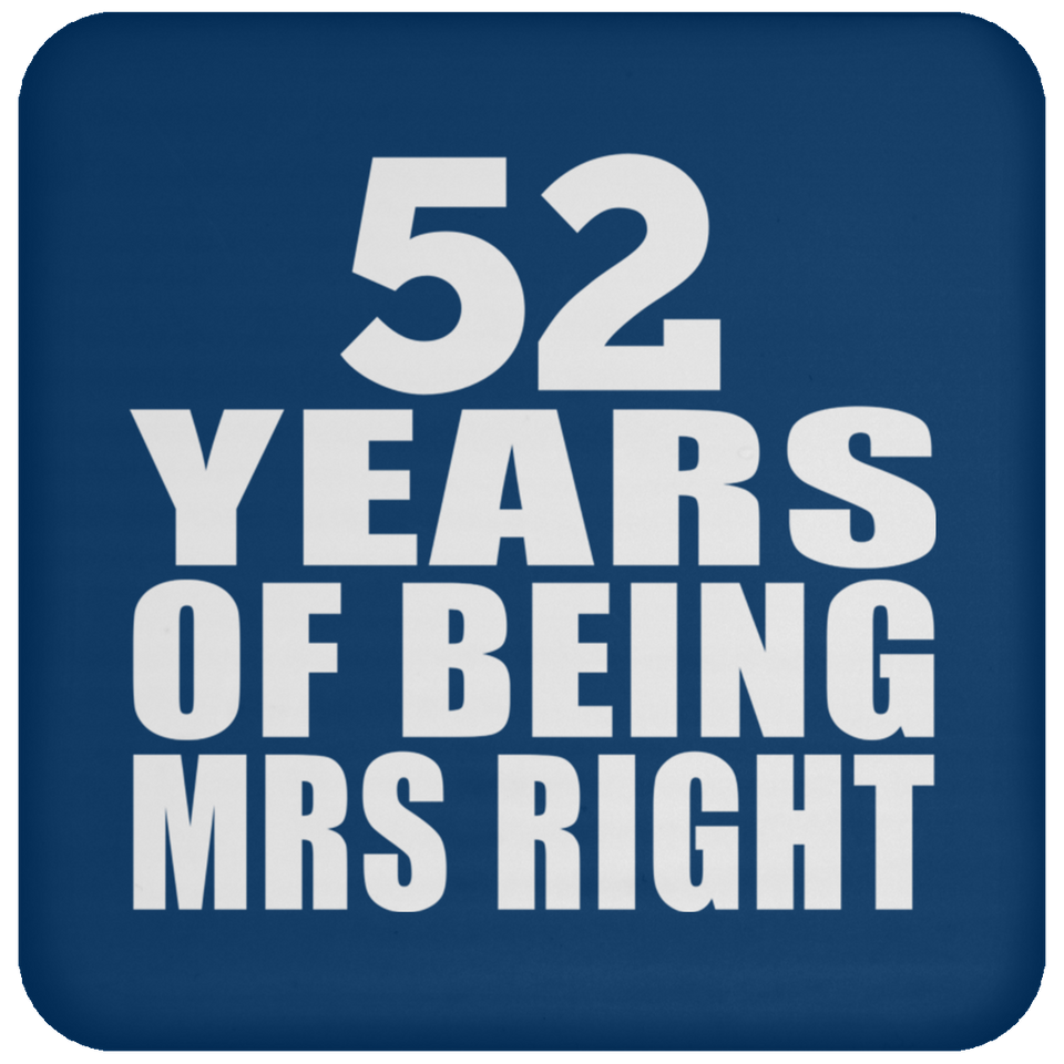 52nd Anniversary 52 Years Of Being Mrs Right - Drink Coaster