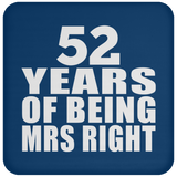 52nd Anniversary 52 Years Of Being Mrs Right - Drink Coaster